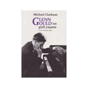 Glenn Gouldun Gizli Yaşamı-Michael Clarkson