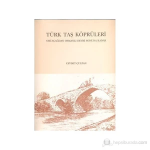 Türk Taş Köprüleri-Cevdet Çulpan