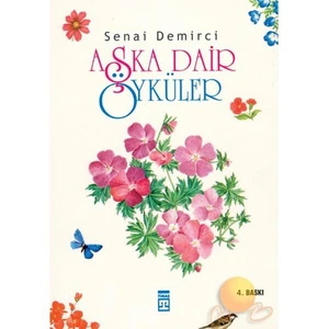 Aşka Dair Öyküler - Senai Demirci