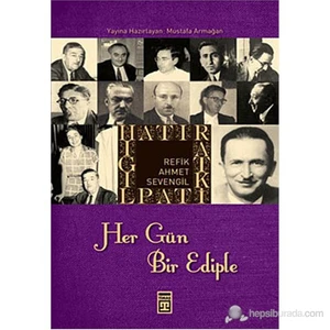 Her Gün Bir Ediple-Refik Ahmet Sevengil