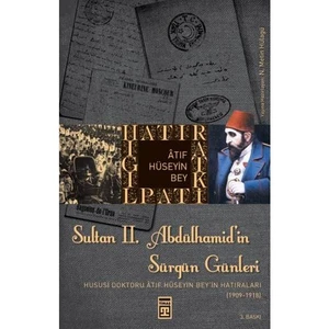 Sultan II. Abdülhamid’in Sürgün Günleri