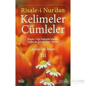 Risale-İ Nur''dan Kelimeler Cümleler 3 - Alaaddin Başar