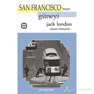San Fransisko’Nun Güneyi-Jack London