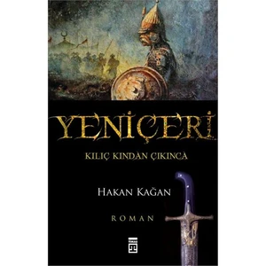 Yeniçeri - Kılıç Kından Çıkınca - Hakan Kağan