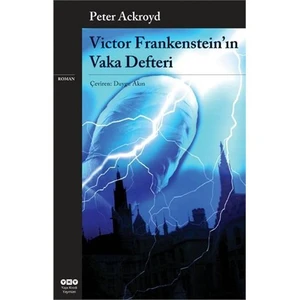 Victor Frankenstein'ın Vaka Defteri - Peter Ackroyd