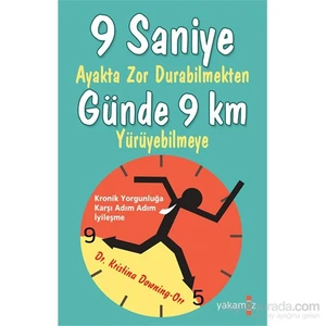 9 Saniye Ayakta Zor Durabilmekten Günde 9 Km Yürüyebilmeye - Kristina Downing-Orr