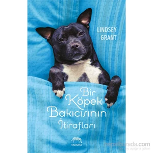 Bir Köpek Bakıcısının İtirafları - Lindsey Grant