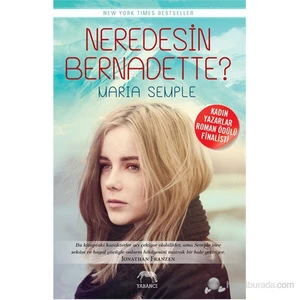 Neredesin Bernadette? - Maria Semple