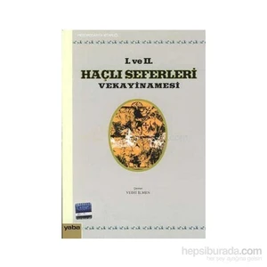 1. Ve 2. Haçlı Seferleri Vekayinamesi-Anonim