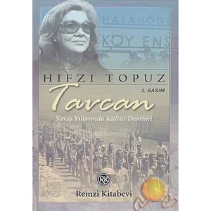 Tavcan: Savaş Yıllarında Kültür Devrimi - Hıfzı Topuz