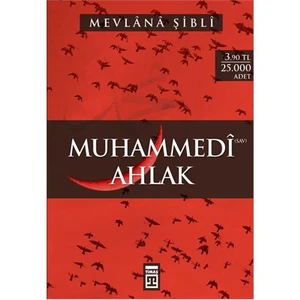 Muhammedi Ahlak - Mevlana Şibli Numani