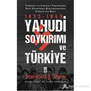 Yahudi Soykırımı Ve Türkiye - Yahudiler Nazi Zulmünden Nasıl Kurtarıldı? - Stanford J. Shaw