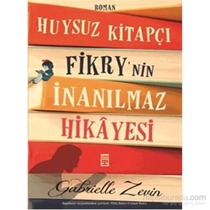 Huysuz Kitapçı Fikry'nin İnanılmaz Hikayesi - Gabrielle Zevin
