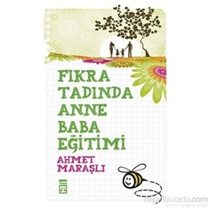 Fıkra Tadında Anne Baba Eğitimi-Ahmet Maraşlı