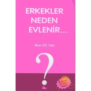 Erkekler Neden Evlenir?