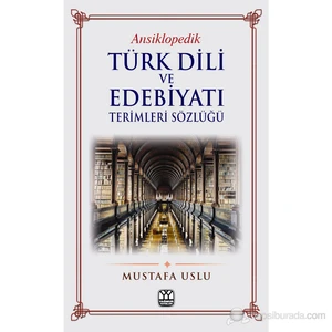 Türk Dili Ve Edebiyatı Terimleri Sözlüğü - (Ansiklopedik)