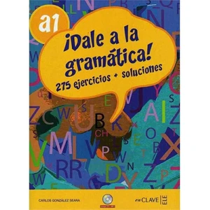 Dale A La Gramática! A1 +Audio Descargable (İspanyolca Temel Seviye Gramer)-Carlos Gonzalez Seara