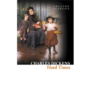 Hard Times (Collins Classics)-Charles Dickens
