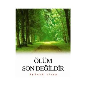 Ölüm Son Değildir - 3
