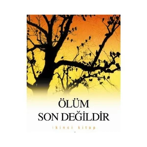 Ölüm Son Değildir - 2
