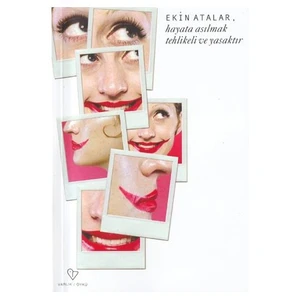 HAYATA ASILMAK TEHLİKELİ ve YASAKTIR