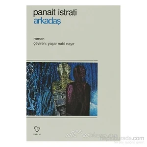 Arkadaş - Panait Istrati