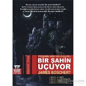Bir Şahin Uçuyor - James Boschert (Alamut Serilerinden)