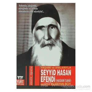 Yaşamı Ve Anılarıyla Seyyid Hasan Efendi (Hasani Sani)-Hüseyin Boy