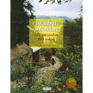 İstanbul Sokakları - 101 Yazardan 100 Sokak