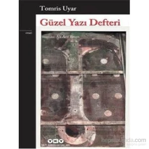 Güzel Yazı Defteri - Tomris Uyar