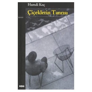 Çiçeklerin Tanrısı - Hamdi Koç
