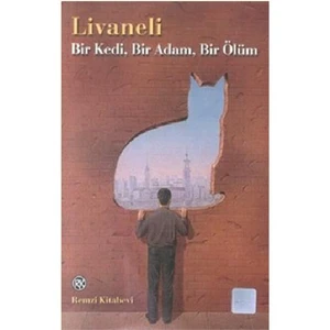 Bir Kedi, Bir Adam, Bir Ölüm - Zülfü Livaneli