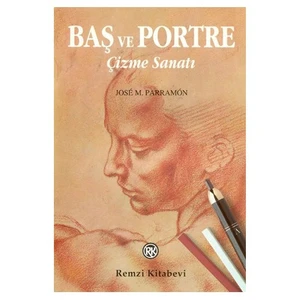 Baş Ve Portre Çizme Sanatı - Jose M. Parramon