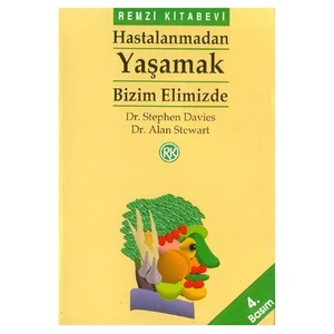 Hastalanmadan Yaşamak Bizim Elimizde