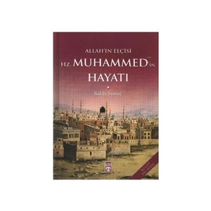 Allah'ın Elçisi Hz. Muhammed'in Hayatı (İki Cilt Bir Arada)