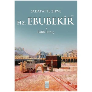 Sadakatte Zirve Hz. Ebubekir (ra) - Salih Suruç