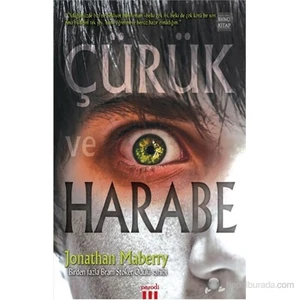 Çürük Ve Harabe Serisi 1: Çürük Ve Harabe - Jonathan Maberry