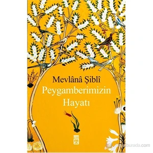 Peygamberimizin Hayatı-Mevlana Şibli