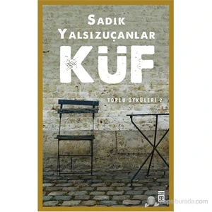 Küf - Sadık Yalsızuçanlar