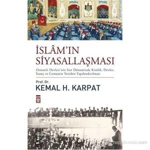 İslamın Siyasallaşması-Kemal H. Karpat