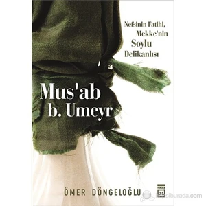 Mus'ab b. Umeyr - Ömer Döngeloğlu