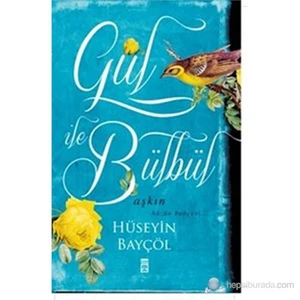 Gül İle Bülbül-Hüseyin Bayçöl