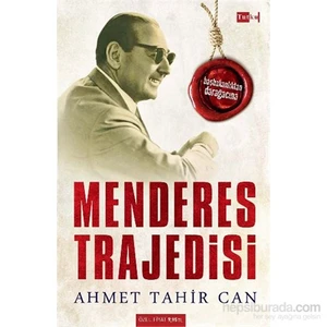Menderes Trajedisi-Ahmet Tahir Can