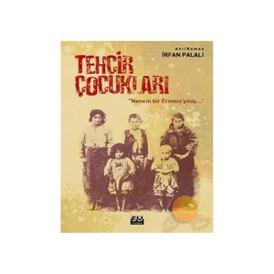 Tehcir Çocukları "nenem Bir Ermeniymiş"