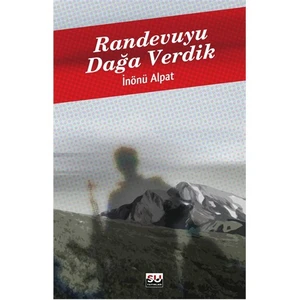 Randevuyu Dağa Verdik-İnönü Alpat
