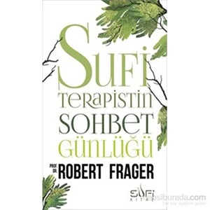 Sufi Terapistin Sohbet Günlüğü - Robert Frager