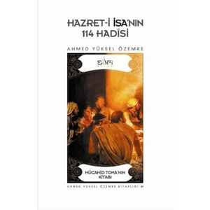Hazret-İ İsa'nın 114 Hadisi - Ahmed Yüksel Özemre