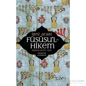 Füsusu’l-hikem - Muhyiddin Ibn Arabi -