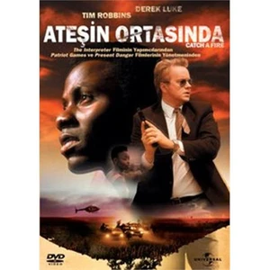 Catch A Fire (Ateşin Ortasında)