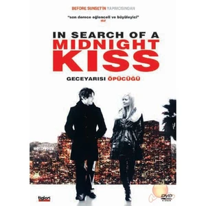 In Search Of A Midnight Kiss (Gece Yarisı Öpücüğü)